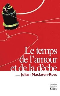 bokomslag Le temps de l'amour et de la dèche