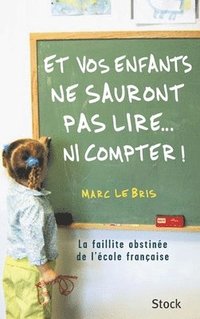 bokomslag Et Vos Enfants Ne Sauront Pas Lire, Compter