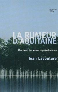 bokomslag La rumeur d'Aquitaine