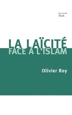 bokomslag La laïcité face à l'Islam