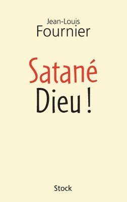 Jean-Louis Fournier - Satane Dieu, Häftad