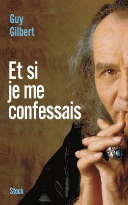 bokomslag Et si je me confessais