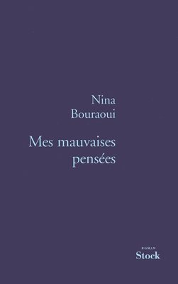 Nina Bouraoui - Mes Mauvaises Pensees Prix Renaudot 2005: Prix Renaudot 2005, Häftad