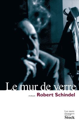 Robert Schindel - Le mur de verre, Häftad