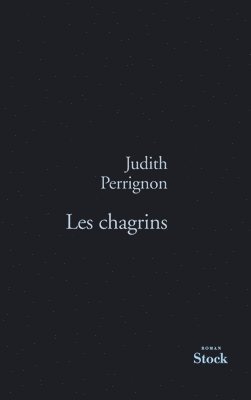 Judith Perrignon - Les Chagrins, Häftad