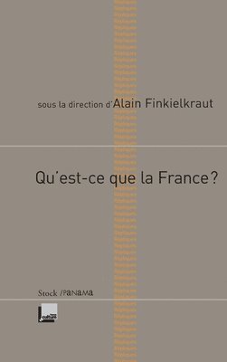 Qu'est-ce Que La France? 1