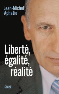 bokomslag LIberté, égalité, réalité