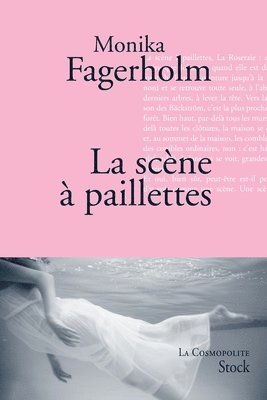 Monika Fagerholm - La scène à paillettes, Häftad