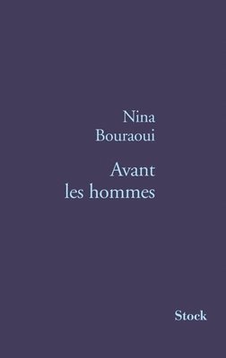 Nina Bouraoui - Avant Les Hommes, Häftad