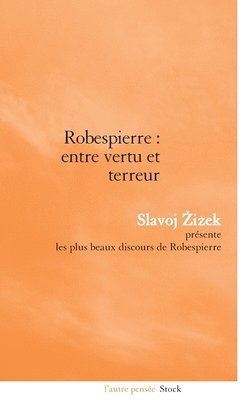 Zizek-S - Robespierre Entre Vertu Et Terreur, Häftad