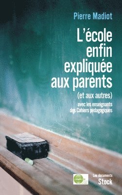 bokomslag L'école enfin expliquée aux parents (et aux autres)