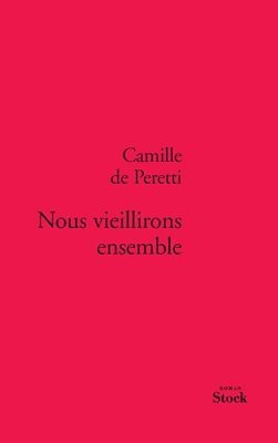 Camille de Peretti - Nous Vieillirons Ensemble, Häftad