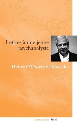 bokomslag Lettres a Une Jeune Psychanalyste