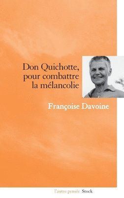 bokomslag Don Quichotte, pour combattre la mélancolie