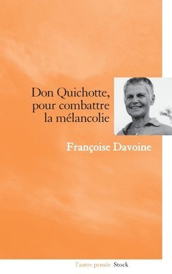 Françoise Davoine - Don Quichotte, pour combattre la mélancolie, Häftad