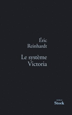 Éric Reinhardt - Le Systeme Victoria, Häftad. Tillgänglighet: Lägg i varukorg