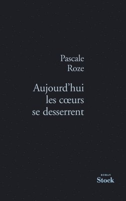 Aujourd Hui Les Coeurs Se Desserrent