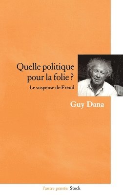 Dana-G - Quelle Politique Pour La Folie ?, Häftad