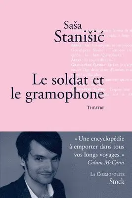Sasa Stanisic - Le soldat et le gramophone: Théâtre, Häftad