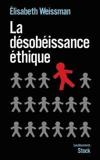 La désobéissance éthique 1