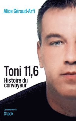 bokomslag Toni 11.6 Histoire Du Convoyeur