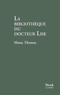 bokomslag La Bibliotheque Du Docteur Lise