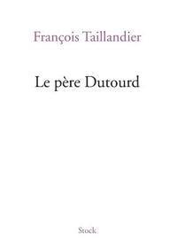 Le père Dutourd 1