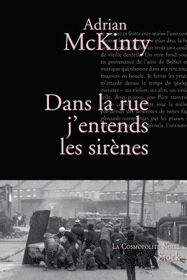 McKinty-A - Dans la rue j'entends les sirènes, Häftad