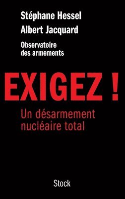 Albert Jacquard, Stéphane Hessel - Exigez: Un désarmement nucléaire total, Häftad