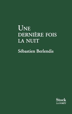 Une Derniere Fois La Nuit 1