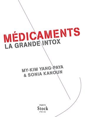 bokomslag Medicaments, La Grande Intox