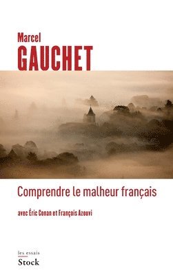 bokomslag Comprendre Le Malheur Francais