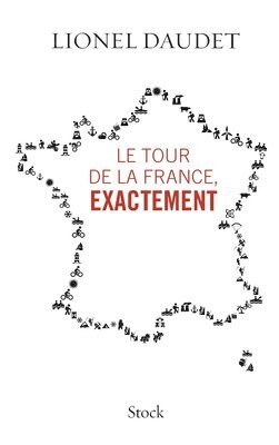 bokomslag Le Tour de la France Exactement
