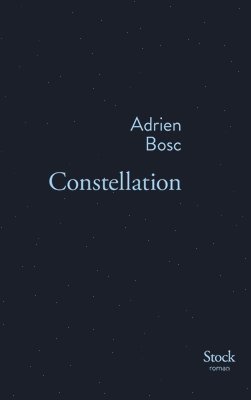 Adrien Bosc - Constellation Prix Academie Francaise 2014, Häftad