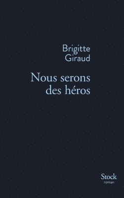 Nous Serons Des Heros