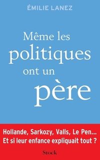 bokomslag Meme Les Politiques Ont Un Pere