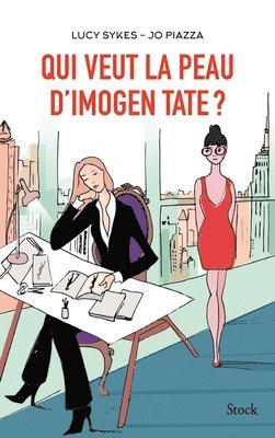 Lucy Sykes, Jo Piazza - Qui veut la peau d'Imogen Tate ?, Häftad