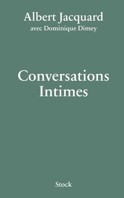 Albert Jacquard, Dominique Dimey - Conversations Intimes, Häftad