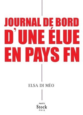 Di Meo-E+alemagna-L - Journal de Bord d'Une Elue En Pays FN, Häftad
