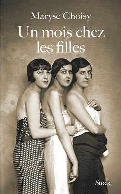 Maryse Choisy - Un Mois Chez Les Filles, Häftad