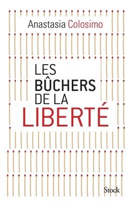 bokomslag Les bûchers de la liberté