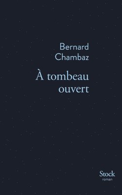 Bernard Chambaz - A Tombeau Ouvert, Häftad