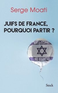 bokomslag Juifs de France Pourquoi Partir