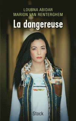 Loubna Abidar, Marion Van Renterghem - La Dangereuse, Häftad