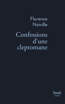 Florence Noiville - Confessions D Une Cleptomane, Häftad
