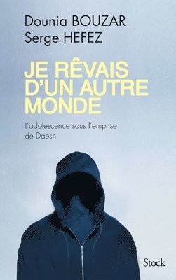 Bouzar-D+hefez-S - Je Revais D Un Autre Monde, Häftad
