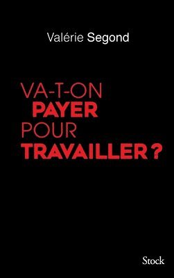 Va-T-On Payer Pour Travailler 1