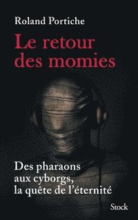 bokomslag Le Retour Des Momies