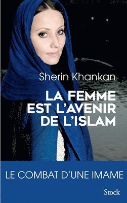 Sherin Khankan - La femme est l'avenir de l'islam, Häftad