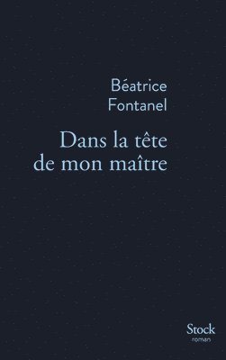 Béatrice Fontanel - Dans la tête de mon maître, Häftad